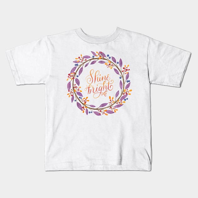 Floral wreath: Shine bright, calligraphy Kids T-Shirt by CalliLetters